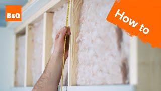 How to insulate & plasterboard a stud wall