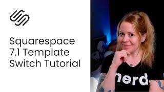 Switching Templates in Squarespace 7.1: Your Four Options (2024 update)
