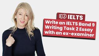 Write an IELTS Band 9 Writing Task 2 Essay with an ex-examiner!