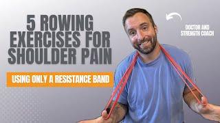 Top 5 Rowing Exercises For Less Shoulder Pain (Resistance Band Only!)