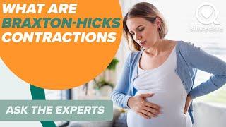 What Are Braxton Hicks Contractions? | Ask The Experts | Sharecare