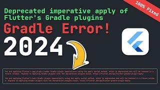 Deprecated imperative apply of Flutter's Gradle plugins fix 2024 | Gradle error migrate