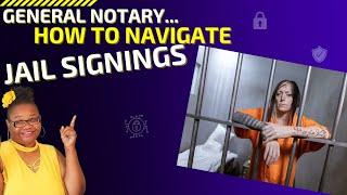 General Notary Work/ Loan Signing Agent/ How to Navigate a Jail Signing