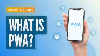 What Is A Progressive Web App (PWA)? - An Easy Explanation For Non-Tech People