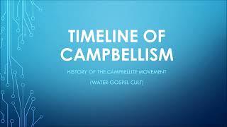 Timeline of Campbellism Cult Origin