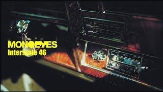 MONOEYES - Interstate 46（Music Video）