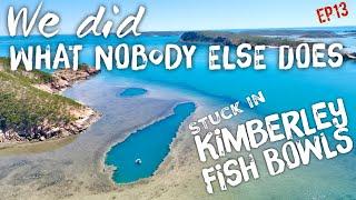 Ep13 Kimberley fish bowls with 9m tidal change gets us stuck! Incredible fish life!