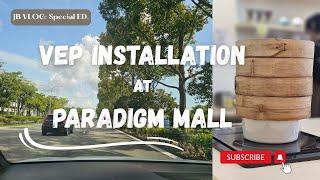 Installing VEP in JB at Paradigm Mall + Food Hunt | JB Special Ed