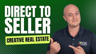 Real Estate Investing: Creative Ways Of Going Direct To Seller