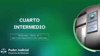 Tribunal Penal 1 Eldorado Transmisión en vivo - ALEGATOS