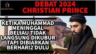 CHRISTIAN PRINCE INDONESIA / Muhammad dibiarkan beberapa hari, baru dikubur,KENAPA??