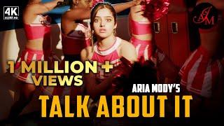 " TALK ABOUT IT " Official Music Video | Aria Mody - High School Crush