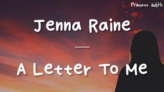 [LYRICS] Jenna Raine — A Letter To Me