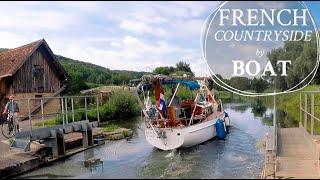 Cruising French Canals On A Sailboat! (Part 1/2) [Ep 4]