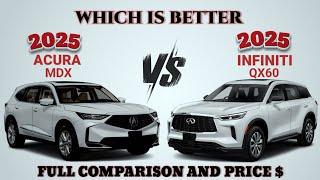 2025 Acura MDX vs 2025 Infiniti QX60 | MDX vs QX60 | Which is better