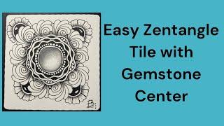 Easy Zentangle Tile with Simple Gemstone Center, Diva Dance, Joki, and Henna Drum