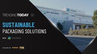 One of a Kind Sustainable Packaging Solutions with Zacros!