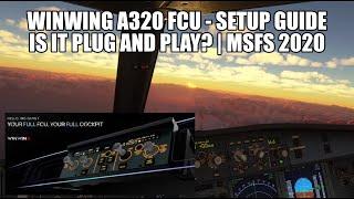 WinWing A320 FCU - Installation & Setup (Not Plug & Play!) | Working With Fenix A320 in MSFS 2020