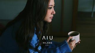 AIU - HILANG ヒラン [Official Music Video]