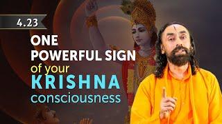 BG 4.23 | ONE Powerful Sign of Your Krishna Consciousness | Bhagavad Gita Inspiration