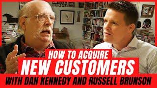 How to Acquire New Customers With Dan Kennedy & Russell Brunson