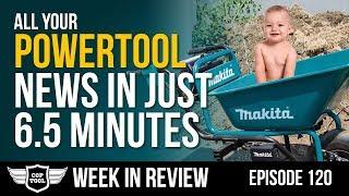 Ep120 - Makita Gets Smaller, Ryobi Gets PEX, & Milwaukee Gets A Gun - Power Tool Week In Review