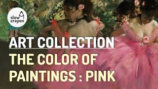 Classic Art Painting Music l PINK Paintings by Famous Artist l 미술 감상 명화와 음악