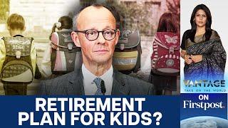Why Germany Wants a Retirement Plan for Children | Vantage with Palki Sharma | N18G