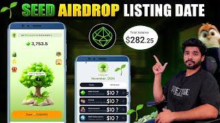  SEED AIRDROP PRICE 1$ || SEED LISTING DATE || SEED WITHDRAWAL || SEED AIRDROP UPDATE || SEED PRICE