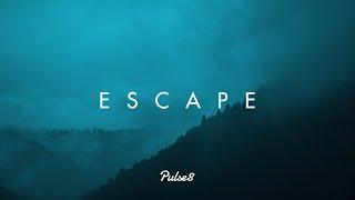 ESCAPE 2 | A Chill Mix