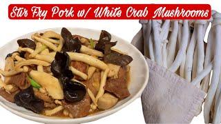 Stir fry Pork with White Crab Mushroom & King Oyster Mushrooms | Cooking Maid Hongkong