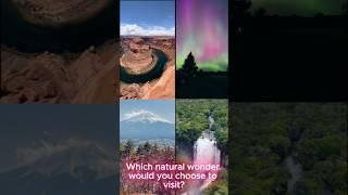 Which Natural Wonder Would You Visit?  | Pick Your Dream Destination!