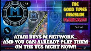 We now KNOW the M NETWORK games Atari bought?! Good Times Newsline Flashcast 05/05/2023