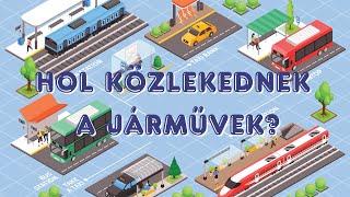 Járművek gyerekeknek - Hol közlekednek a járművek? ️️