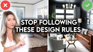 INTERIOR DESIGN RULES YOU SHOULD NOT FOLLOW | DO'S + DON'TS