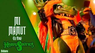 Heavysaurios - Mi Mamut (In Live)