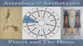 Pisces and The Moon |Astrology & Archetypes