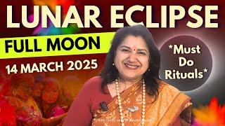 14th March Lunar Eclipse  Holi & Full Moon Rituals