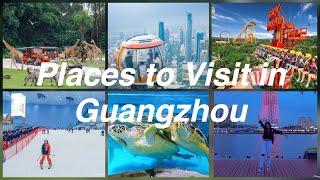 Top 5 places to visit in Guangzhou 广州市||China 中国