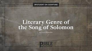 What influenced Solomon's poetry? | Spotlight on Scripture | Literary Genre of the Song of Solomon