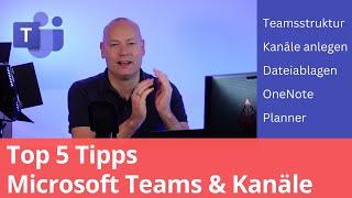 Microsoft Teams: Top 5 Tipps für Teamanlage, Kanäle & Dateiablagen