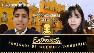 ENTREVISTA a un INGENIERO INDUSTRIAL EGRESADO| EXAMEN EGEL| TITULACIÓN| RECOMENDACIONES