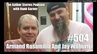 Episode 504 | Armand Rosamilia And Jay Wilburn Talk Yard Full Of Bones