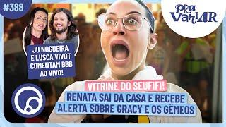 PRA VARIAR: Lusca e Ju Nogueira falam sobre BBB + Vitrine do Seu Fifi, Polêmica com Baby do Brasil