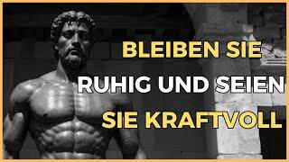 Ruhe ist Macht | 10 stoische Lektionen um in schwierigen Situationen ruhig zu bleiben | STOIZISMUS