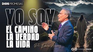 YO SOY EL CAMINO LA VERDAD Y LA VIDA  | PR EDWIN ALVAREZ | CA HOSANNA