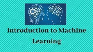 Introduction to Machine Learning