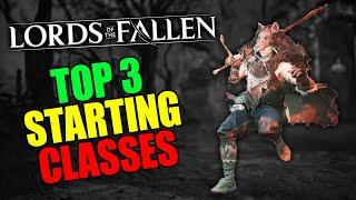 TOP 3 Starting Classes for Lords of the Fallen (2023)