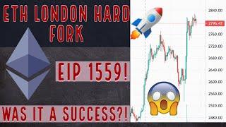 ETHEREUM LONDON HARD FORK A SUCCESS?! | EIP1559