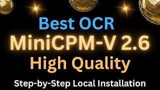 MiniCPM-V 2.6 - Fastest and High Quality OCR Model in 8B Size